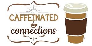Caffeinated Connections